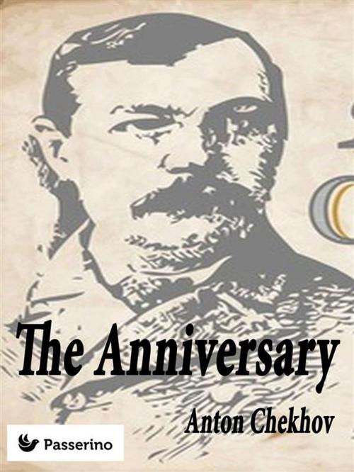 Cover of the book The Anniversary by Anton Chekhov, Passerino