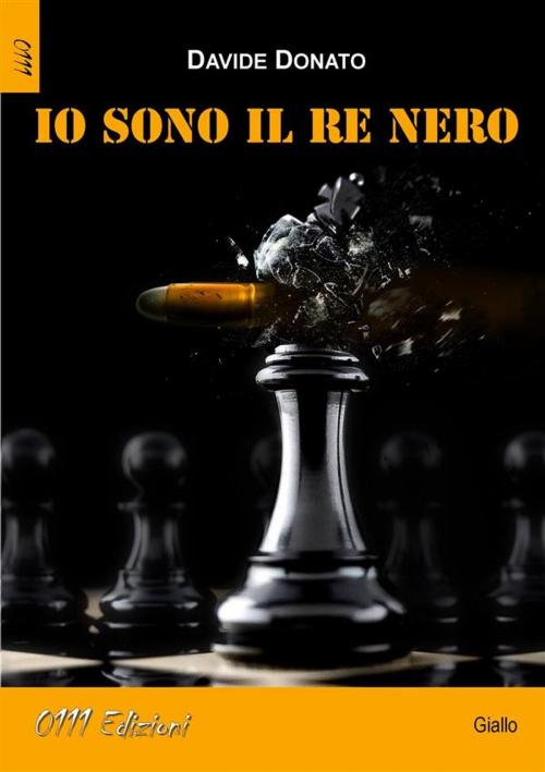 Cover of the book Io sono il Re Nero by Davide Donato, ZeroUnoUndici