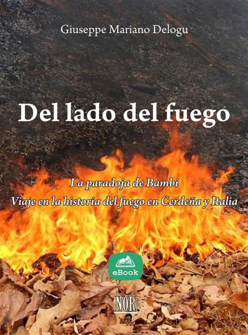 Cover of the book Del lado del fuego: la paradoja de Bambi by Giuseppe Mariano Delogu, NOR