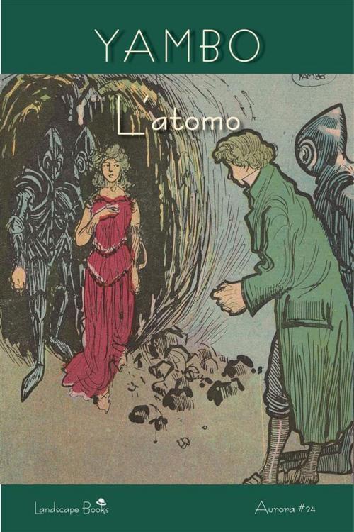 Cover of the book L'atomo by Yambo, Landscape Books