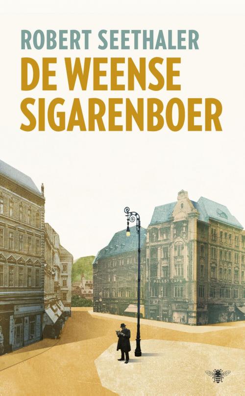 Cover of the book De Weense sigarenboer by Robert Seethaler, Bezige Bij b.v., Uitgeverij De