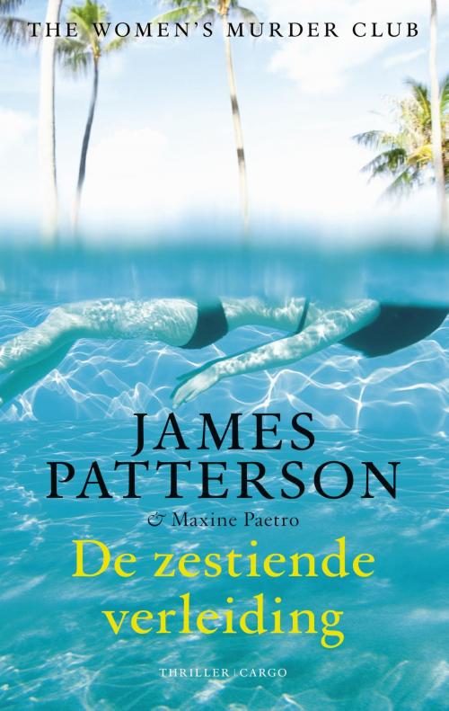 Cover of the book De zestiende verleiding by James Patterson, Bezige Bij b.v., Uitgeverij De