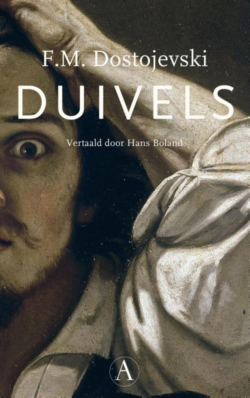 Cover of the book Duivels by F.M. Dostojevski, Singel Uitgeverijen
