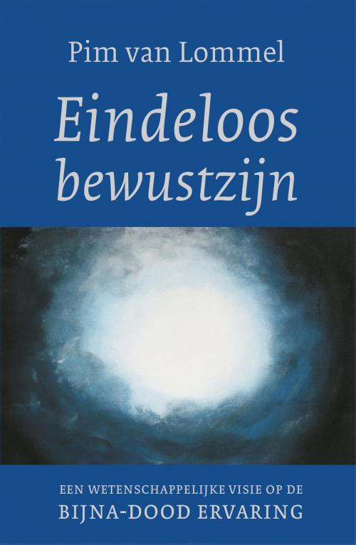 Cover of the book Eindeloos bewustzijn by Pim van Lommel, VBK Media