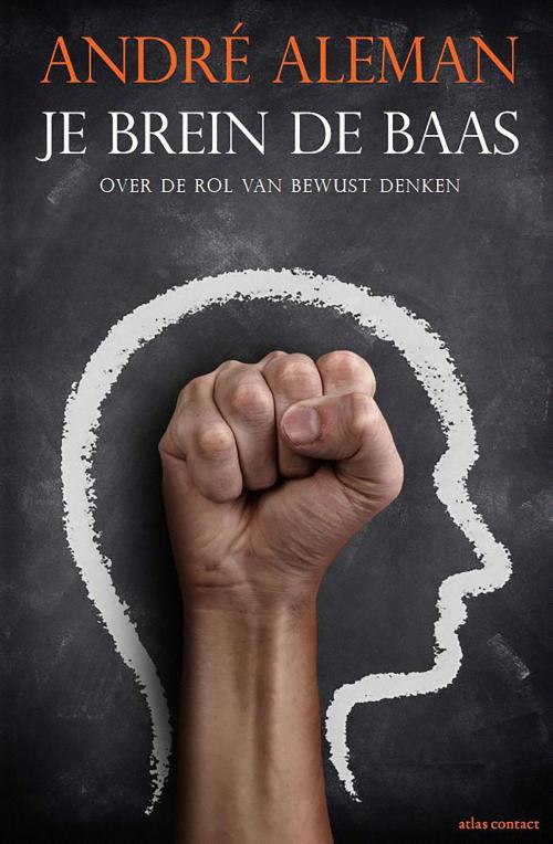 Cover of the book Je brein de baas by André Aleman, Atlas Contact, Uitgeverij