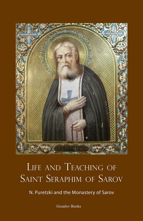 Cover of the book Life and Teaching of Saint Seraphim of Sarov by Nicolas Puretzki, Monastery of Sarov, Serebrov Boeken
