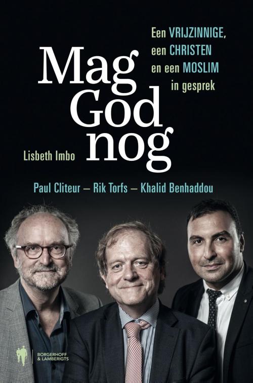Cover of the book Mag God nog by Rik Torfs, Khalid Benhaddou, Paul Cliteur, Lisbeth Imbo, Agora, Uitgeverscentrum