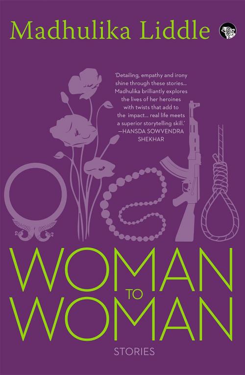Cover of the book Woman to Woman by Madhulika Liddle, Speaking Tiger Publishing Pvt Ltd