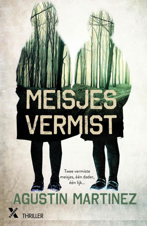 Cover of the book Meisjes vermist by Augustin Martinez, Xander Uitgevers B.V.