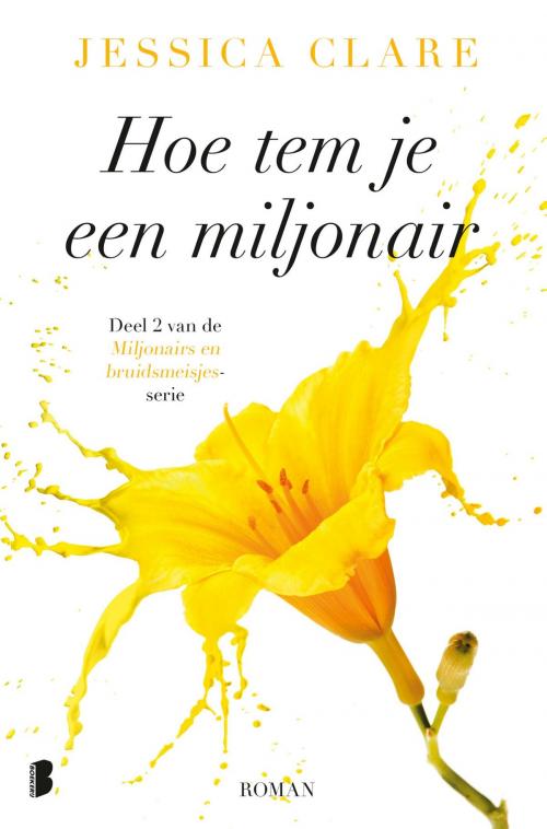 Cover of the book Hoe tem je een miljonair by Jessica Clare, Meulenhoff Boekerij B.V.