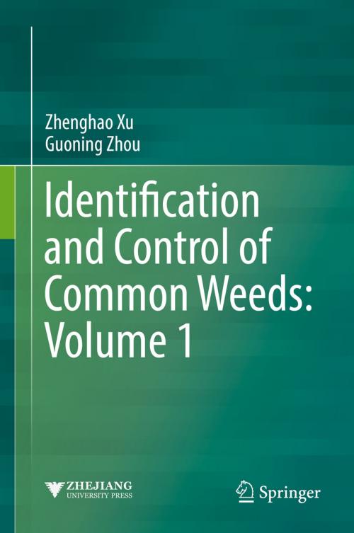 Cover of the book Identification and Control of Common Weeds: Volume 1 by Zhenghao Xu, Guoning Zhou, Springer Netherlands