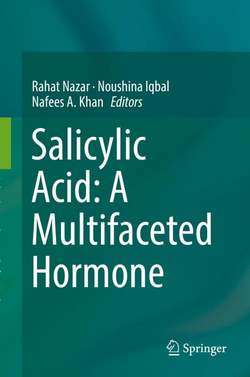 Cover of the book Salicylic Acid: A Multifaceted Hormone by , Springer Singapore