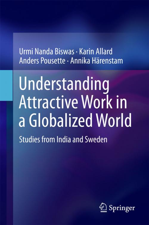 Cover of the book Understanding Attractive Work in a Globalized World by Urmi Nanda Biswas, Karin Allard, Anders Pousette, Annika Härenstam, Birgitta Jordansson, Springer Singapore