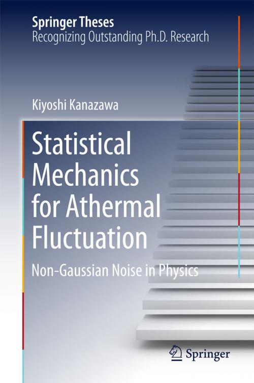 Cover of the book Statistical Mechanics for Athermal Fluctuation by Kiyoshi Kanazawa, Springer Singapore