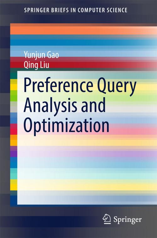 Cover of the book Preference Query Analysis and Optimization by Yunjun Gao, Qing Liu, Springer Singapore