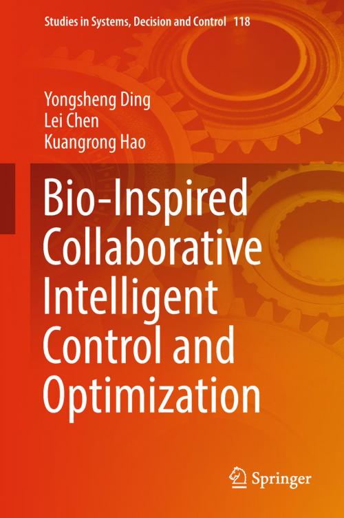 Cover of the book Bio-Inspired Collaborative Intelligent Control and Optimization by Lei Chen, Yongsheng Ding, Kuangrong Hao, Springer Singapore