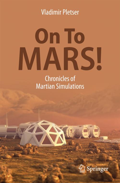 Cover of the book On To Mars! by Vladimir PLETSER, Springer Singapore