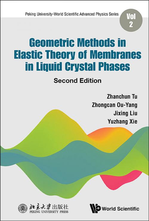 Cover of the book Geometric Methods in Elastic Theory of Membranes in Liquid Crystal Phases by Zhanchun Tu, Zhongcan Ou-Yang, Jixing Liu;Yuzhang Xie, World Scientific Publishing Company