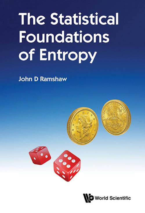 Cover of the book The Statistical Foundations of Entropy by John D Ramshaw, World Scientific Publishing Company