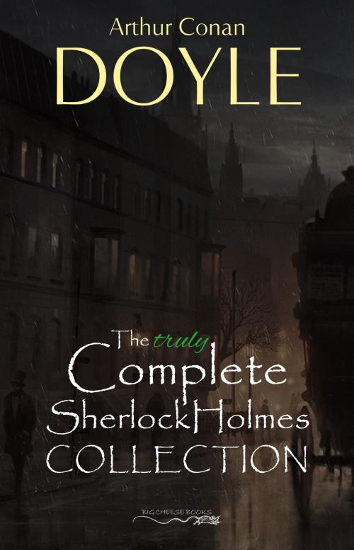 Cover of the book Sherlock Holmes: The Truly Complete Collection (the 60 official stories + the 6 unofficial stories) by Arthur Conan Doyle, Pandora's Box