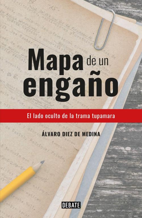 Cover of the book Mapa de un engaño by Álvaro Diez de Medina, Penguin Random House Grupo Editorial Uruguay