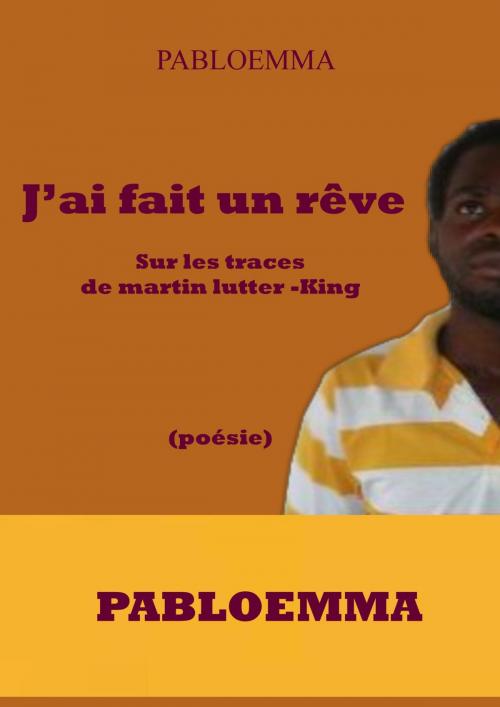 Cover of the book J'ai fait un rêve by Pabloemma, Bookelis