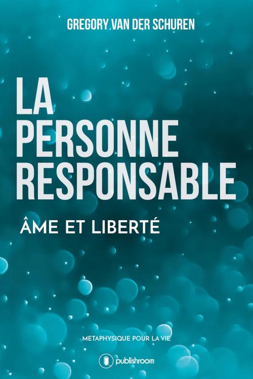 Cover of the book La personne responsable by Grégory Van der Schuren, Publishroom