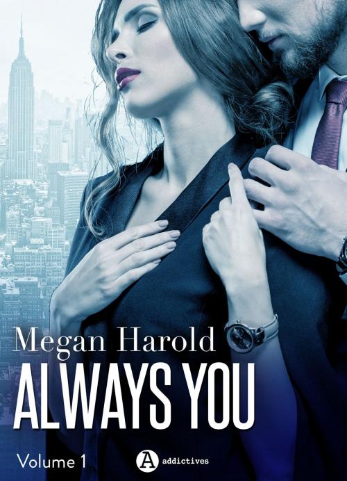 Cover of the book Always You - 1 by Megan Harold, Editions addictives