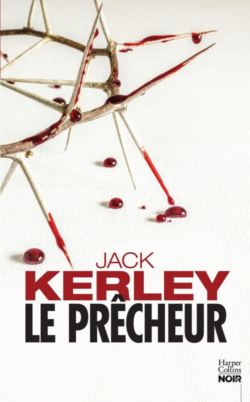 Cover of the book Le prêcheur by Jack Kerley, HarperCollins