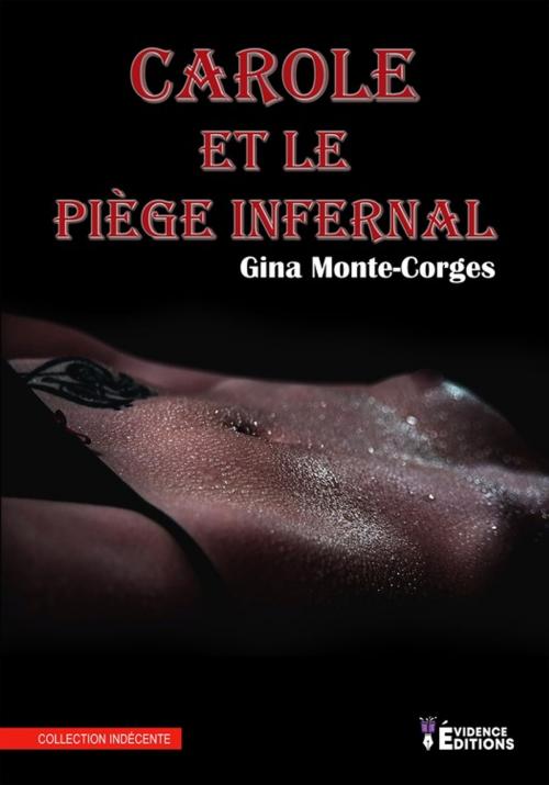 Cover of the book Carole et le piège infernal by Gina Monte-Corges, Evidence Editions