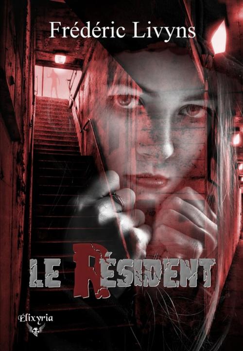 Cover of the book Le Résident by Frédéric Livyns, Editions Elixyria