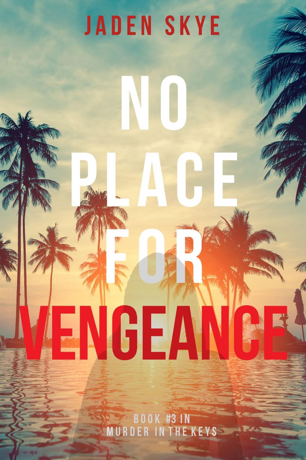 Big bigCover of No Place for Vengeance (Murder in the Keys—Book #3)
