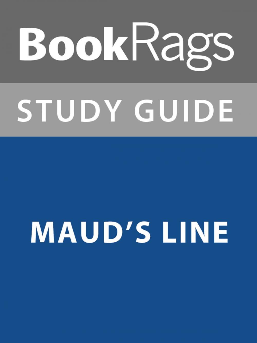 Big bigCover of Summary & Study Guide: Maud's Line