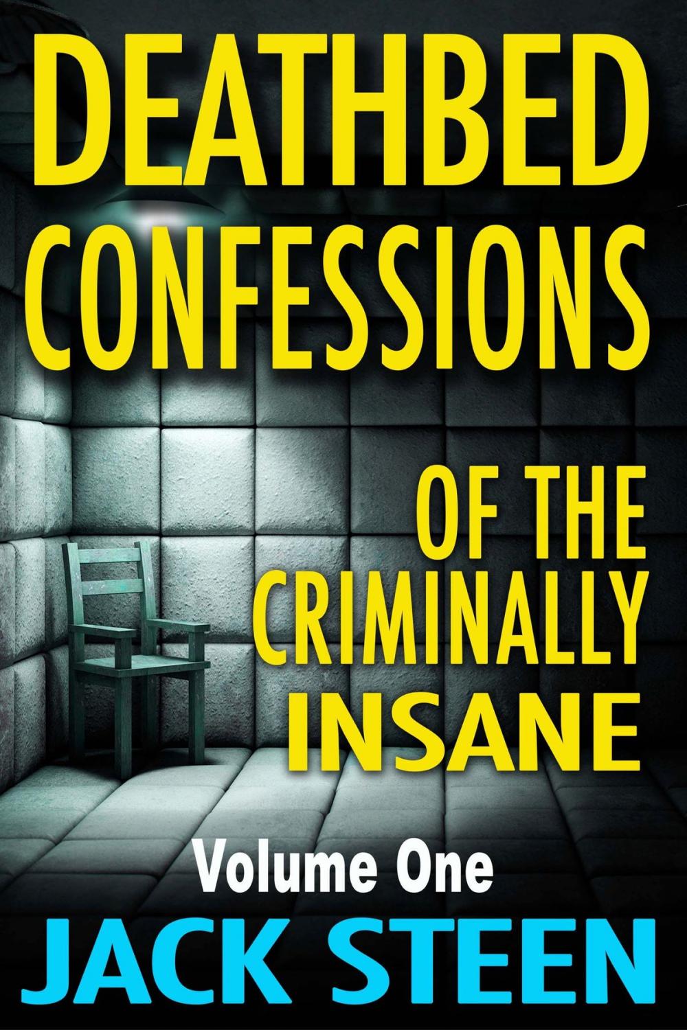 Big bigCover of Deathbed Confessions of the Criminally Insane