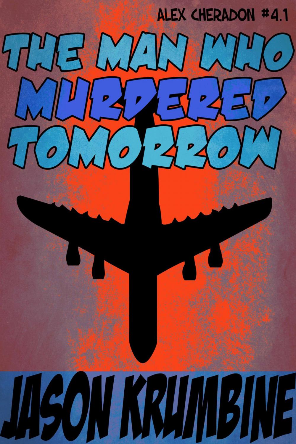 Big bigCover of The Man Who Murdered Tomorrow