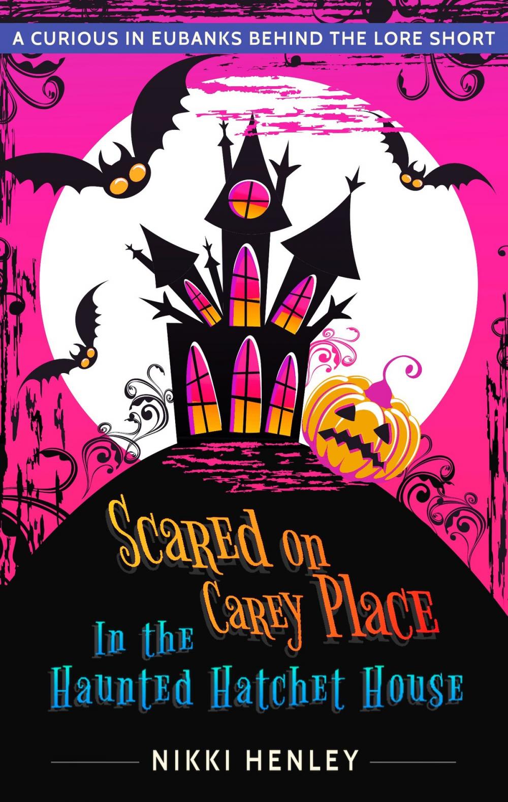 Big bigCover of Scared on Carey Place in the Haunted Hatchet House