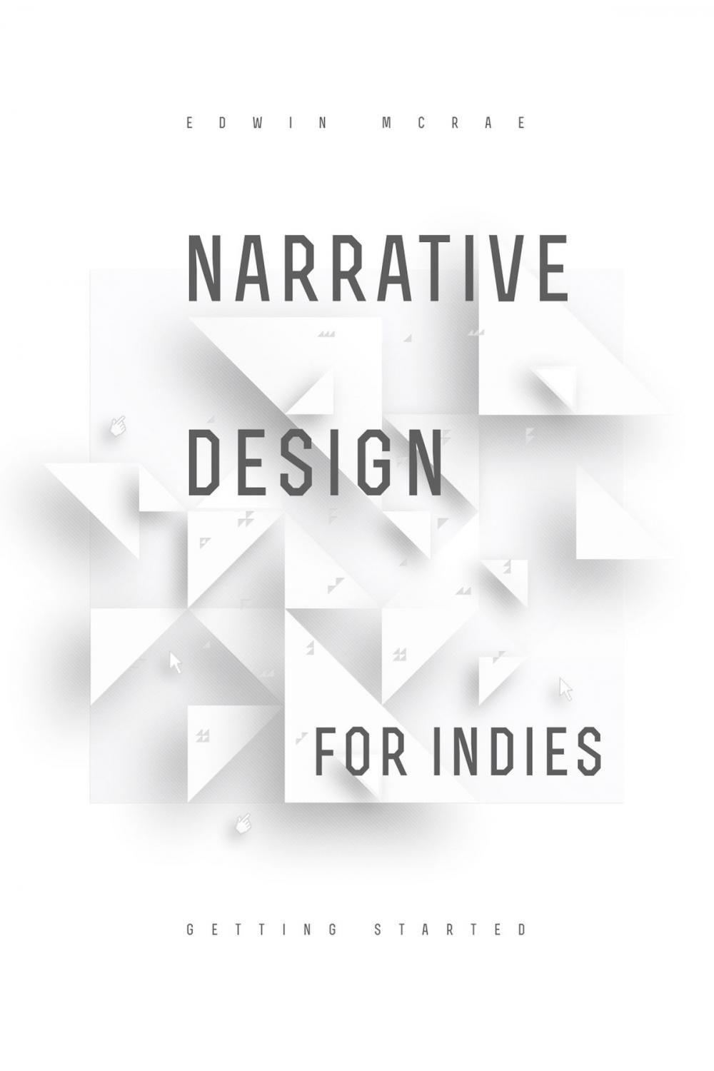 Big bigCover of Narrative Design for Indies