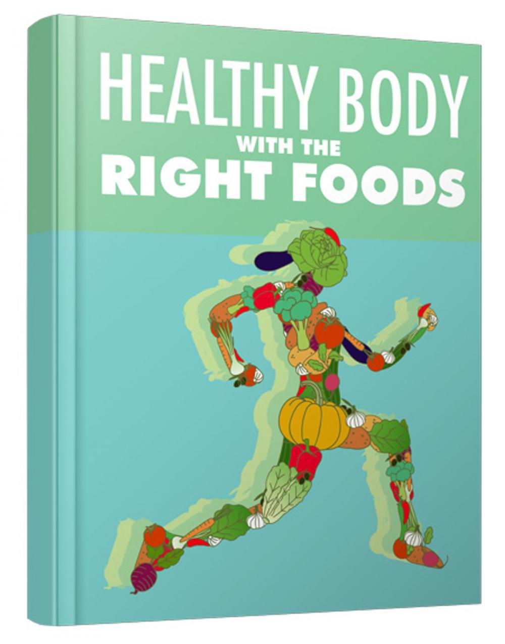 Big bigCover of Healthy Body with The Right Foods