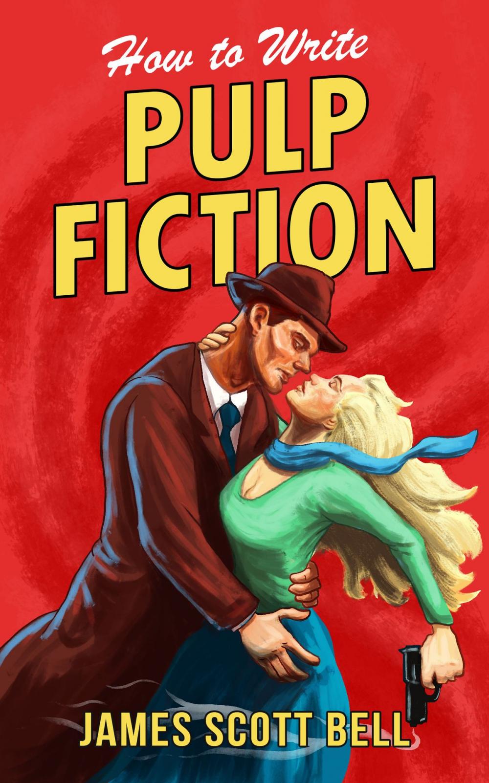 Big bigCover of How to Write Pulp Fiction