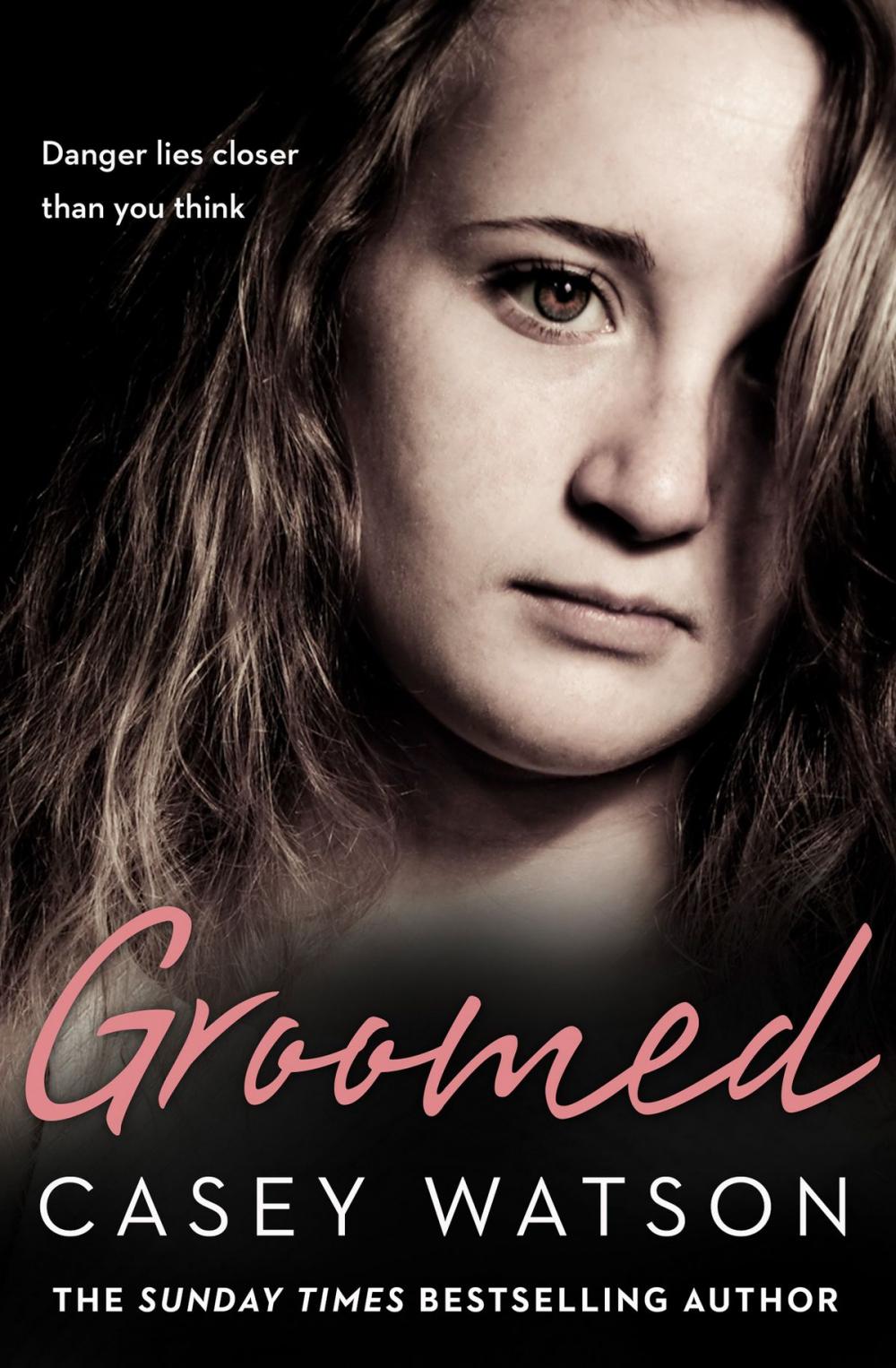 Big bigCover of Groomed: Danger lies closer than you think