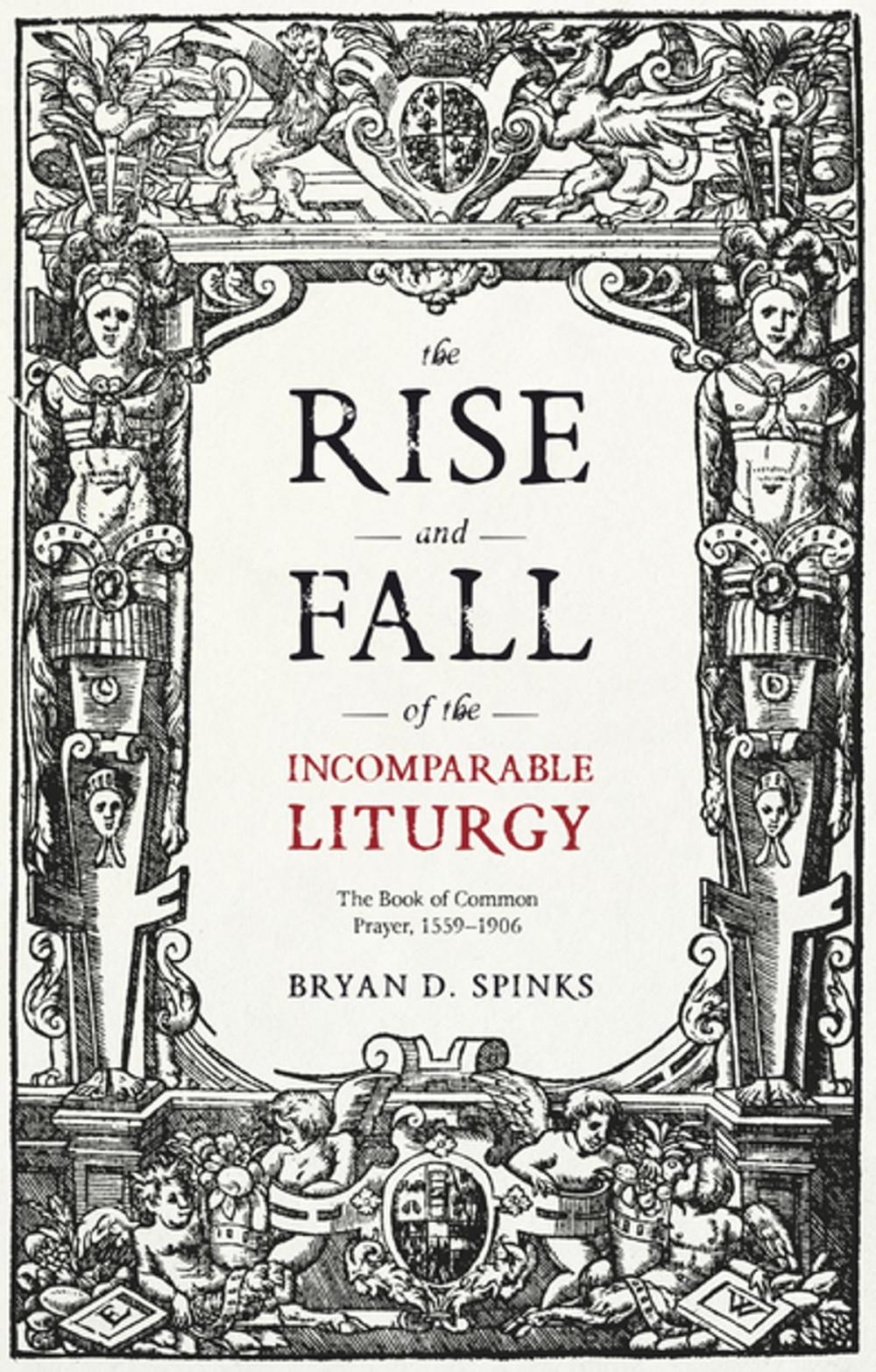 Big bigCover of The Rise and Fall of the Incomparable Liturgy