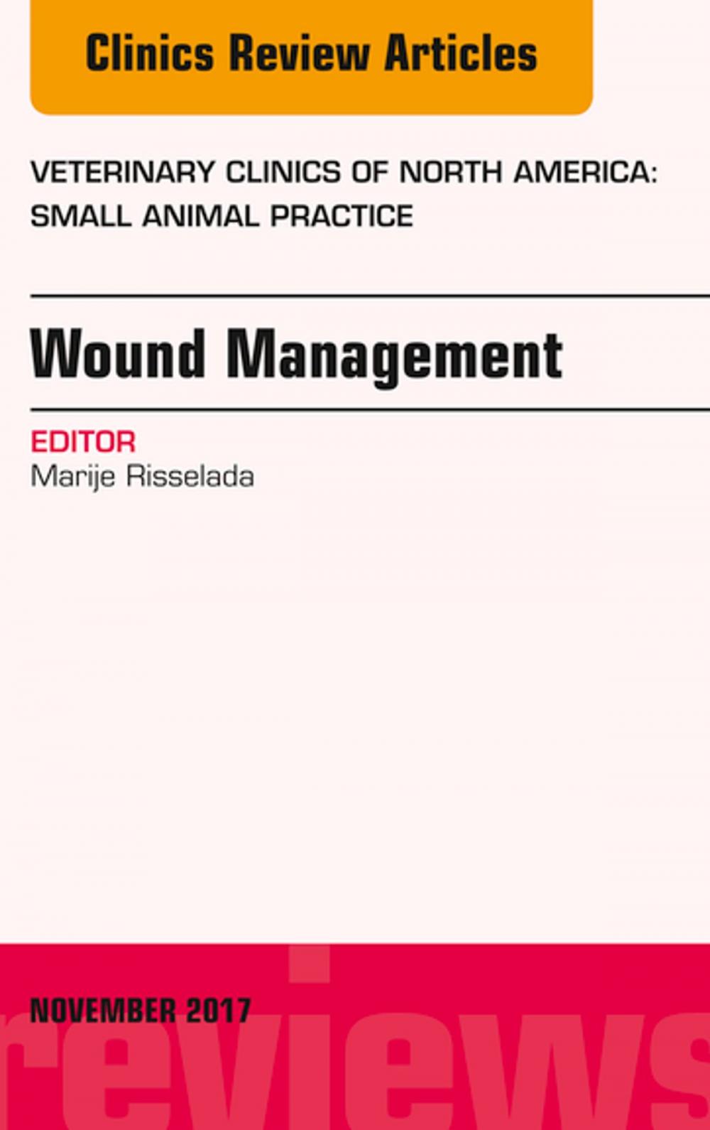 Big bigCover of Wound Management, An Issue of Veterinary Clinics of North America: Small Animal Practice, E-Book
