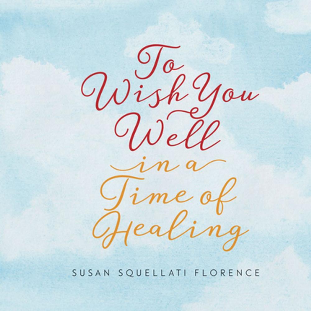Big bigCover of To Wish You Well---In a Time of Healing