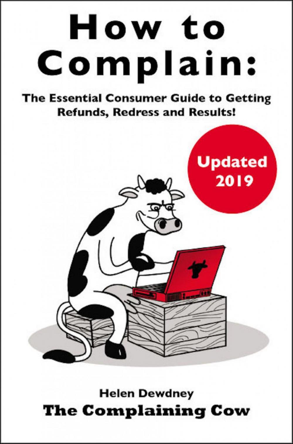 Big bigCover of How to Complain: The Essential Consumer Guide to Getting Refunds, Redress and Results!