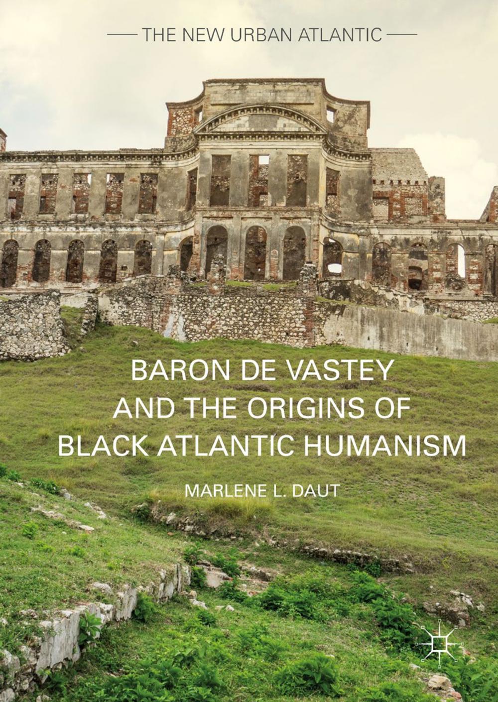 Big bigCover of Baron de Vastey and the Origins of Black Atlantic Humanism