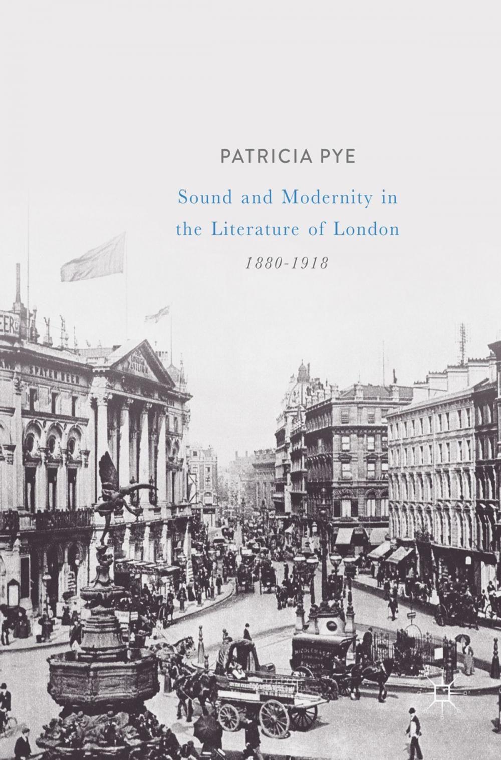 Big bigCover of Sound and Modernity in the Literature of London, 1880-1918