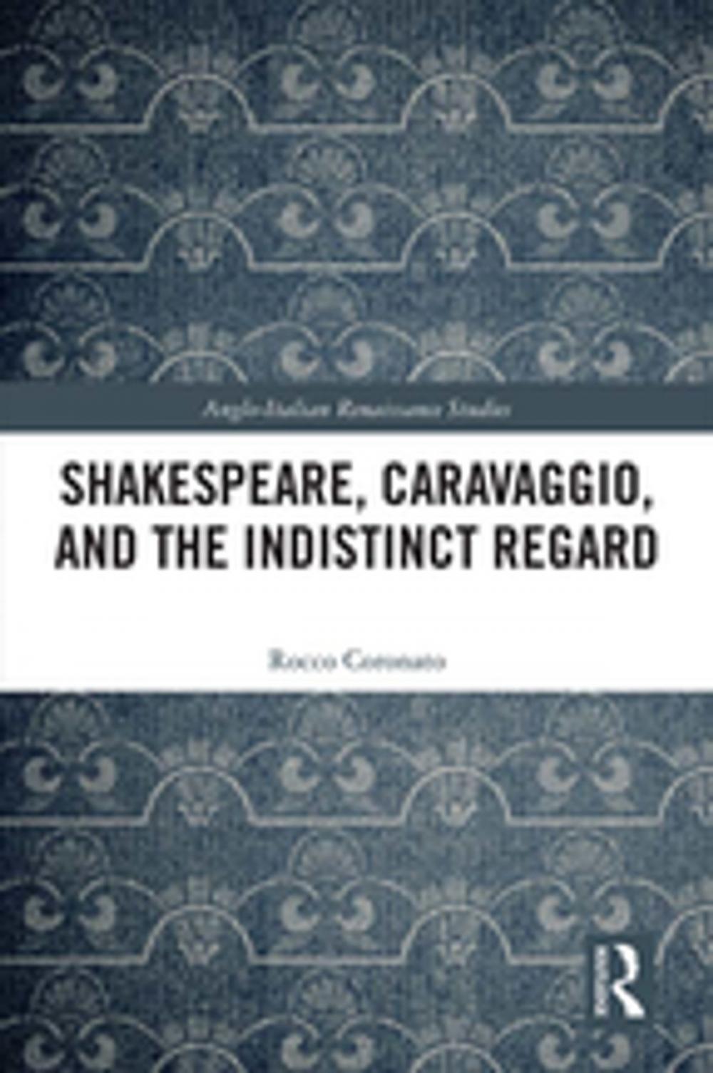 Big bigCover of Shakespeare, Caravaggio, and the Indistinct Regard