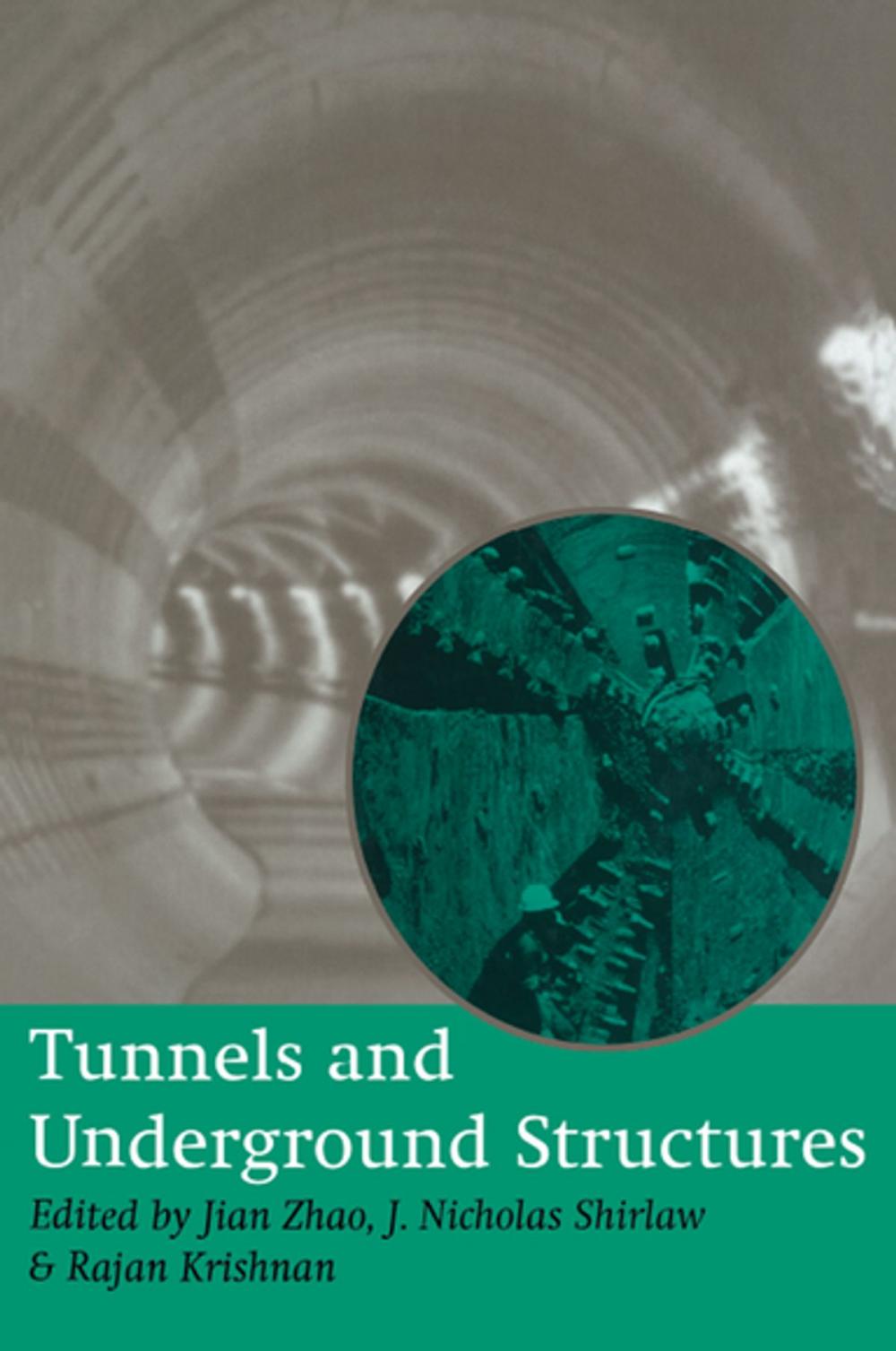 Big bigCover of Tunnels and Underground Structures: Proceedings Tunnels & Underground Structures, Singapore 2000