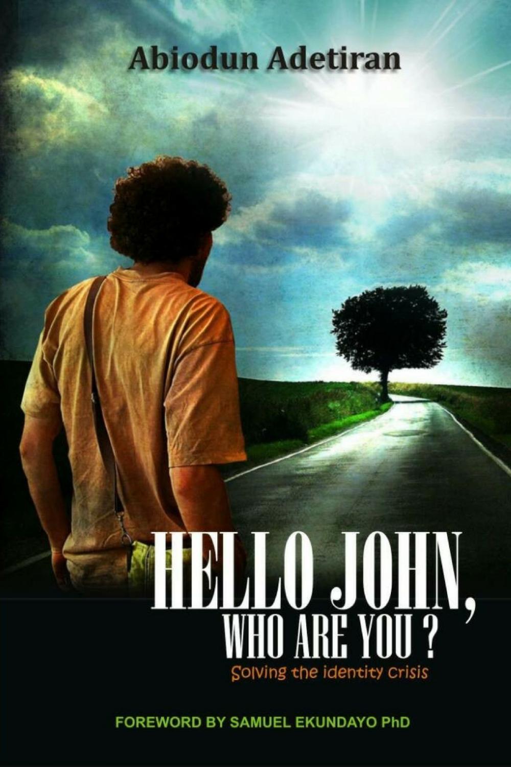Big bigCover of Hello 'John,' Who Are You?: Solving the Identity Crisis