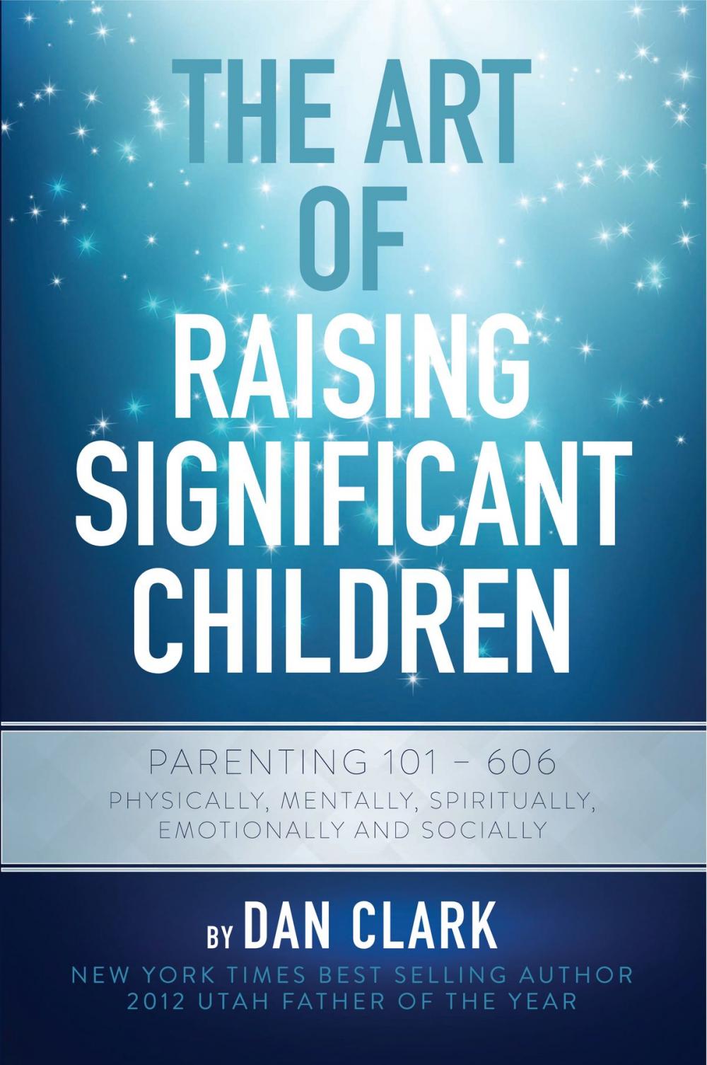 Big bigCover of The Art of Raising Significant Children